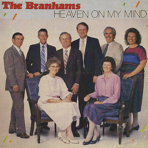 The Branham Family: Heaven On My Mind